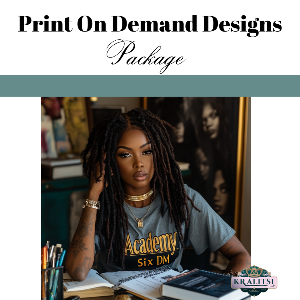 Print on Demand Designs - Custom Designs- One of A kind Designs