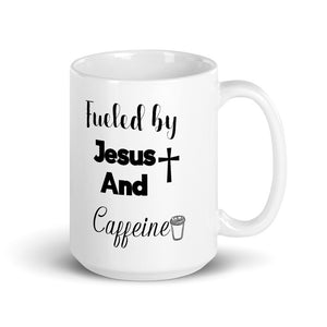 Fueled By Jesus And Caffeine Coffee Mug